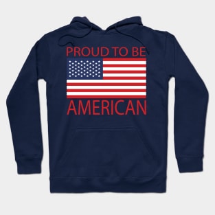 Proud To Be American Hoodie